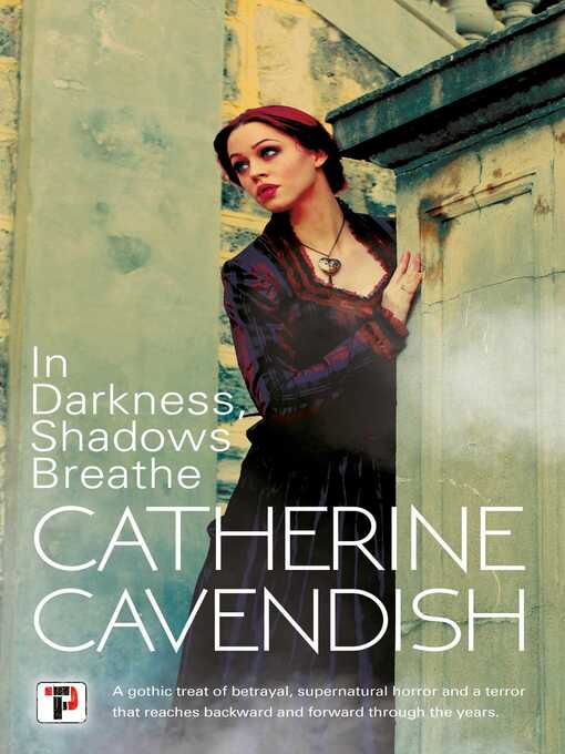 Title details for In Darkness, Shadows Breathe by Catherine Cavendish - Wait list